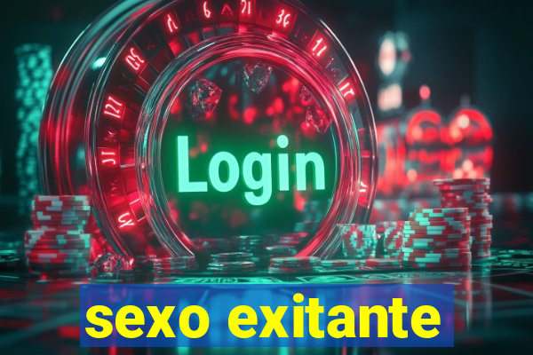sexo exitante
